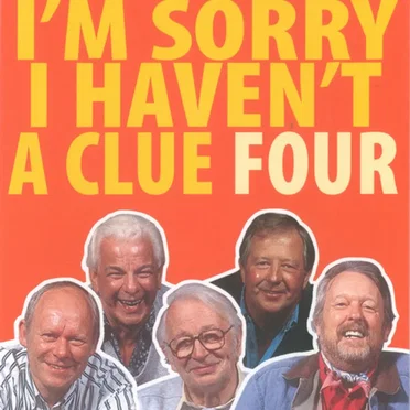 I’m Sorry I Haven’t a Clue Four by I’m Sorry I Haven’t a Clue “Team” - album cover