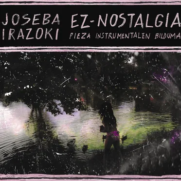 Ez-Nostalgia: pieza instrumentalen bilduma