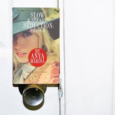 Slow & Steady Seduction: Phase II