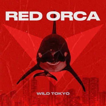 WILD TOKYO by RED ORCA - album cover