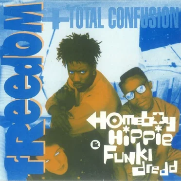 Freedom + Total Confusion by A Homeboy, A Hippie & A Funki Dredd - album cover