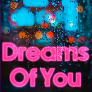 Dreams of You
