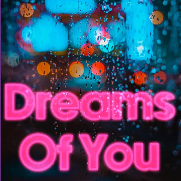 Dreams of You