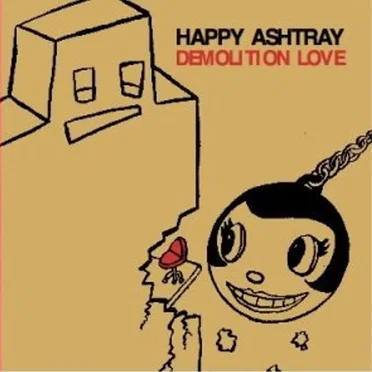 Demolition Love by happy ashtray - album cover