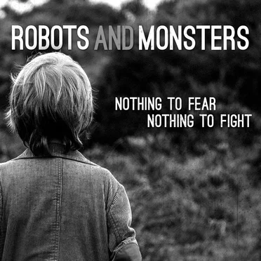 Nothing to Fear Nothing to Fight