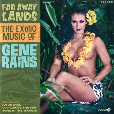Far Away Lands: The Exotic Music of Gene Rains