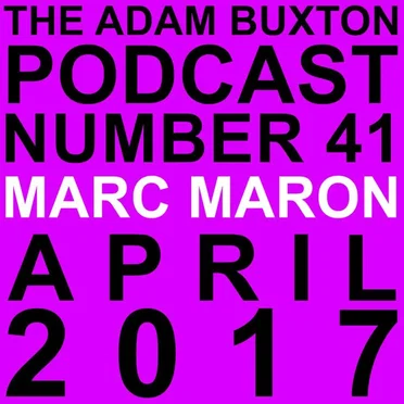 The Adam Buxton Podcast #41, “Marc Maron” by Adam Buxton - album cover