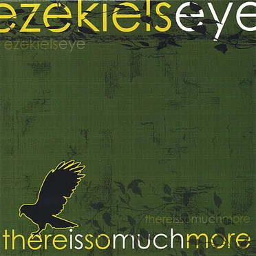 There Is So Much More by Ezekiel's Eye - album cover