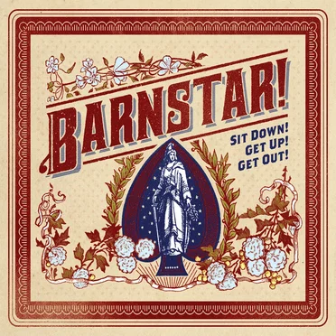 Sit Down! Get Up! Get Out! by Barnstar! - album cover