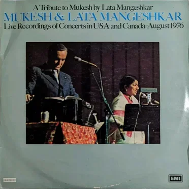 A Tribute to Mukesh by Lata Mangeshkar: Live Recordings of Concerts in U•S•A• and Canada - August 1976