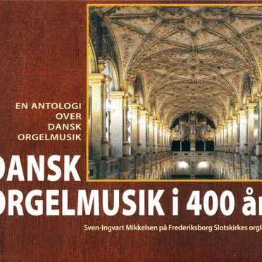 Dansk Orgelmusik i 400 år