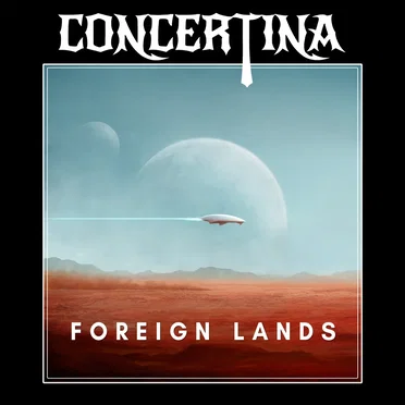 Foreign Lands by Concertina - album cover