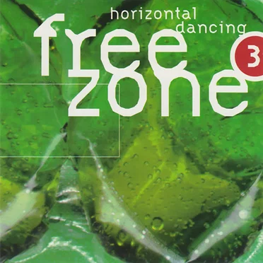 Freezone 3: Horizontal Dancing by Various Artists - album cover