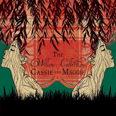 The Willow Collection by Cassie & Maggie MacDonald - album cover