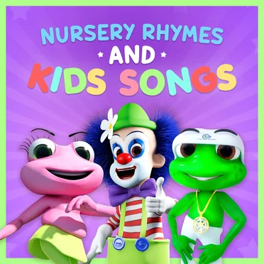 Nursery Rhymes and Kids Songs