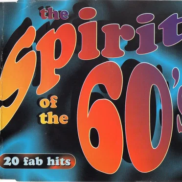 The Spirit of the 60’s: 20 Fab Hits by Various Artists - album cover