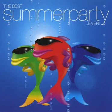 The Best Summer Party ...Ever! by Various Artists - album cover
