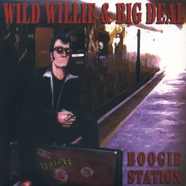 Boogie Station by Wild Willie & Big Deal - album cover