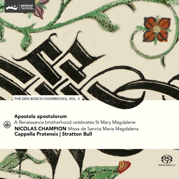 The Den Bosch Choirbooks, Vol. 3 - Apostola apostolorum