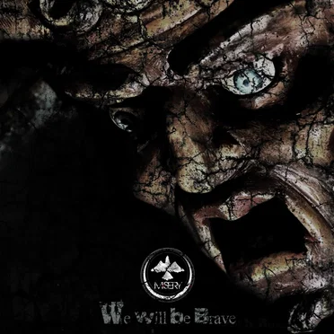 We Will Be Brave by Misery - album cover
