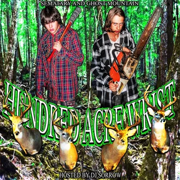 Hundred Acre Wrist Hosted by Dj Sorrow by Sematary - album cover