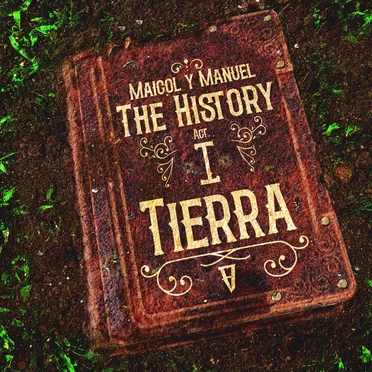 The History Act I: Tierra