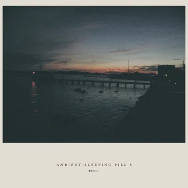 Ambient Sleeping Pill 5 by Various Artists - album cover