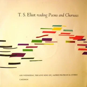 T.S. Eliot Reading Poems and Choruses by T.S. Eliot - album cover