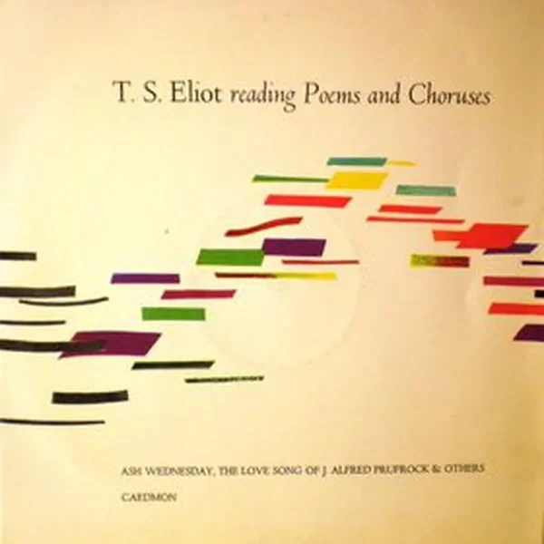T.S. Eliot Reading Poems and Choruses