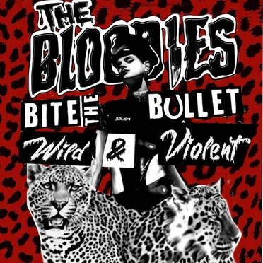 Bite the Bullet / Wild & Violent by The Bloodies - album cover
