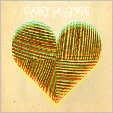 Paper Heart EP by Casey LaLonde - album cover
