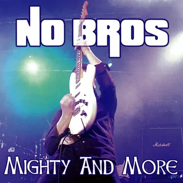Mighty and More by No Bros - album cover