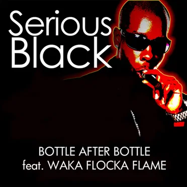 Bottle After Bottle by Serious Black - album cover