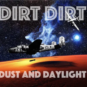 Dust and Daylight by Dirt Dirt - album cover