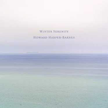 Winter Serenity by Howard Harper‐Barnes - album cover
