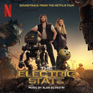 The Electric State: Soundtrack from the Netflix Film