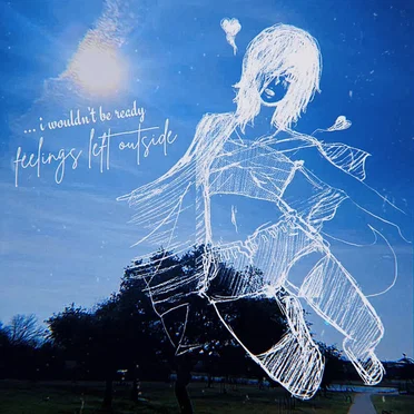 Feelings Left Outside