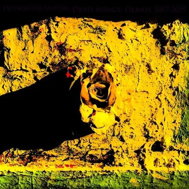 Dead Songs: Demos 2017-2019