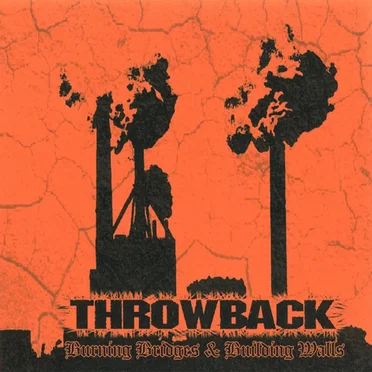 Burning Bridges & Building Walls by Throwback - album cover