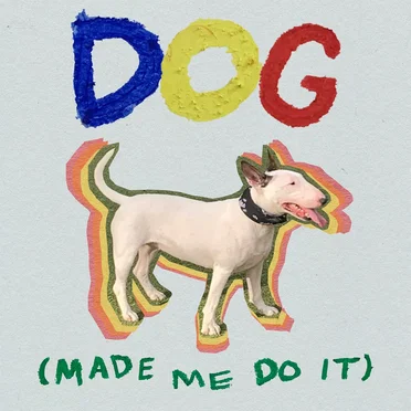 Dog (Made Me Do It) by GUPPY - album cover