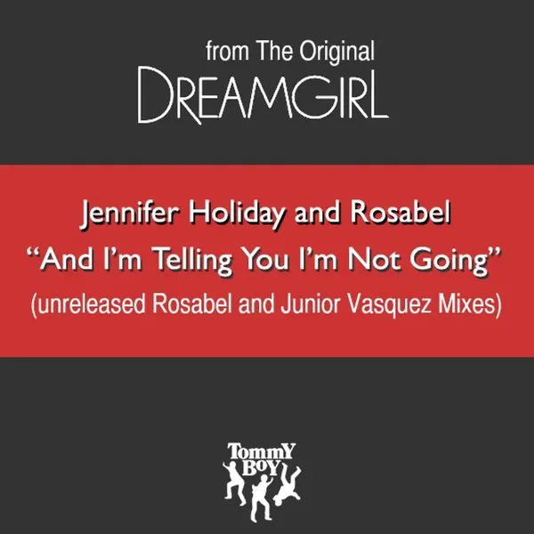 And I’m Telling You I’m Not Going (The Original Dreamgirl)