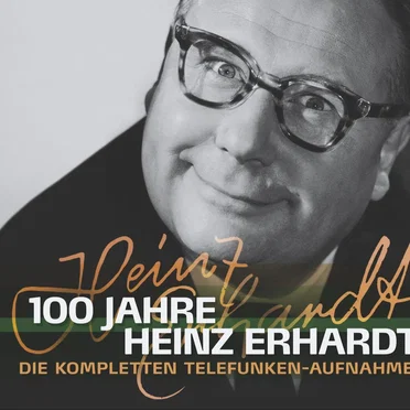 100 Jahre Heinz Erhardt: Die kompletten Telefunken-Aufnahmen