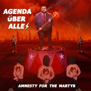 Agenda Über Alles by Amnesty for the Martyr - album cover