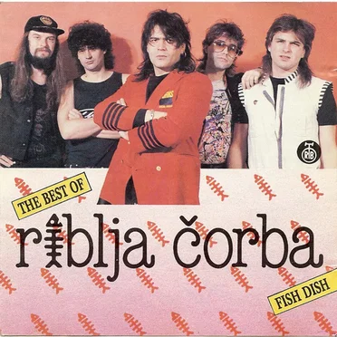 The Best of Riblja Čorba (Fish Dish)