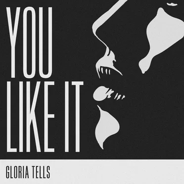 You Like It by Gloria Tells - album cover