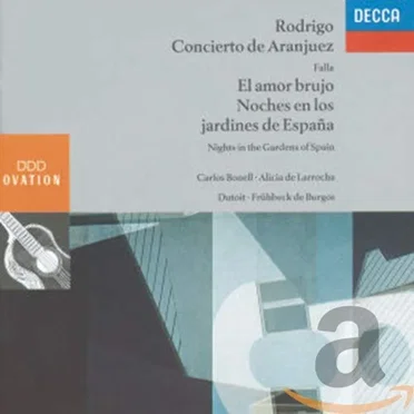 Concierto de Aranjuez / El amor brujo / Noches en los jardines de España