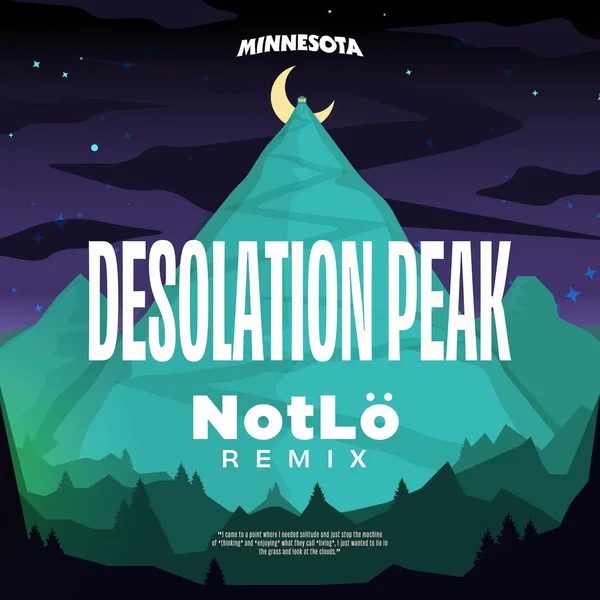 Desolation Peak (NotLö remix)
