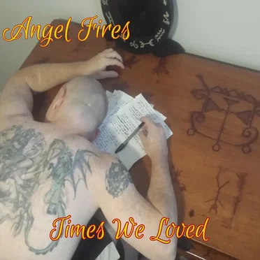 Times We Loved by Angel Fires - album cover