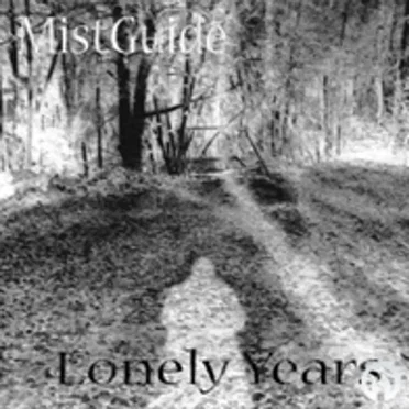 Lonely Years by MistGuide - album cover