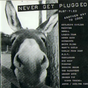 Never Get Plugged: Subtitled Another Way to Cook by Various Artists - album cover